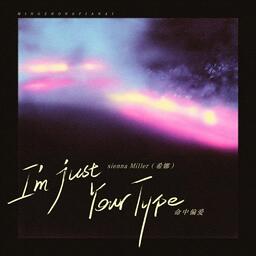 I'm Just Your Type (命中偏爱)铃声