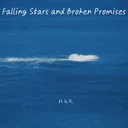 Falling Stars and Broken Promises-ざ风信子の